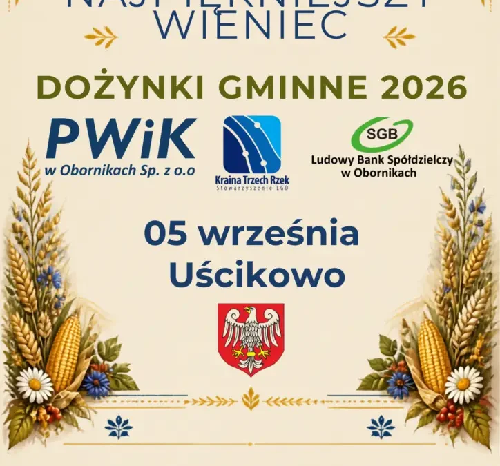 Konkurs na Najpiękniejszy Wieniec Dożynkowy 2026 w Uścikowie