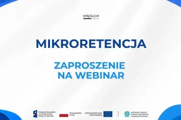 Webinar o dofinansowaniu na mikroretencję – nabór wniosków trwa do 22 czerwca?