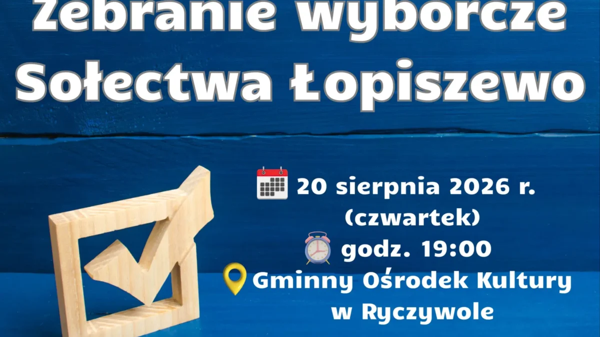 Wybory sołtysa i rady sołeckiej w Łopiszewie – mieszkańcy zdecydują 20 sierpnia