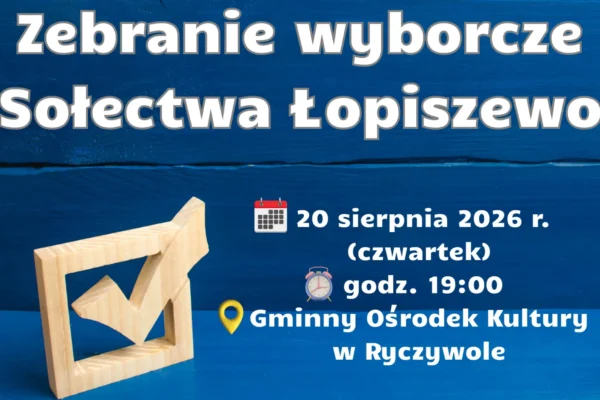 Wybory sołtysa i rady sołeckiej w Łopiszewie – mieszkańcy zdecydują 20 sierpnia
