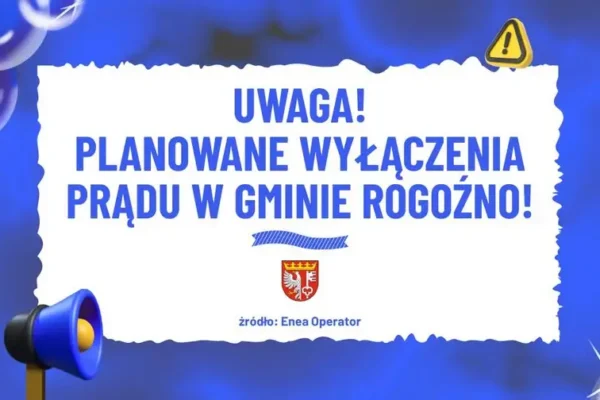 Planowane wyłączenia prądu w gminie Rogoźno – sprawdź, czy dotyczy to Ciebie